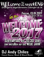 WELcome to the weekEND - WELcome 2017 (ab 16) am Freitag, 13.01.2017