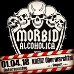 MORBID ALCOHOLICA --- Trink um Dein Leben - Tour 2017 am Sonntag, 01.04.2018
