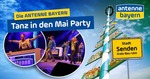 Die ANTENNE BAYERN Tanz in den Mai Party 2018 am Montag, 30.04.2018