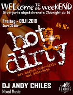 WELcome to the weekEND - HOT & DIRTY (ab 16) am Freitag, 09.11.2018
