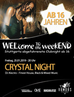 WELcome to the weekEND - CRYSTAL NIGHT (ab 16) am Freitag, 25.01.2019